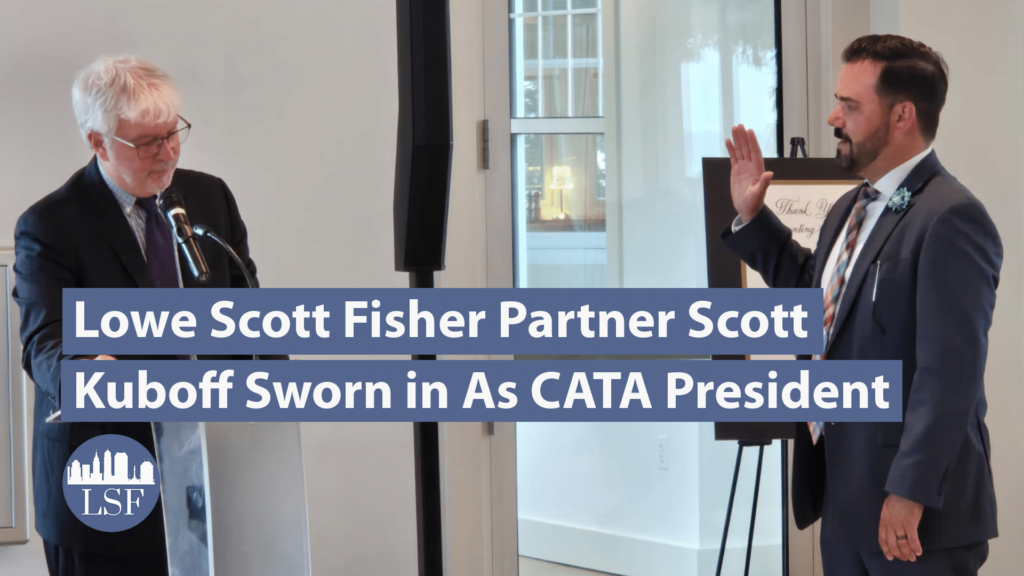 Supreme Court of Ohio Justice Michael P. Donnelly swears in Attorney Scott Kuboff as president of Cleveland Academy of Trial attorneys with text overlay that reads "Lowe Scott Fisher Partner Scott Kuboff Sworn in As CATA President"